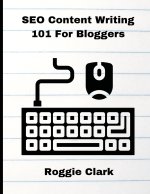 SEO Content Writing 101 For Bloggers