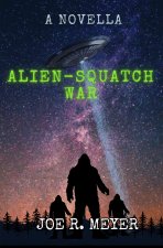 Alien-Squatch Wars