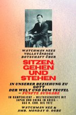 Watchman Nees vollständige Botschaft auf SITZEN , GEHEN und STEHEN in UNSERER BEZIEHUNG ZU GOTT UND DER WELT UND DER TEUFEL TEUFEL - Fünfte Ausgabe 20