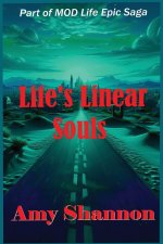 Life's Linear Souls