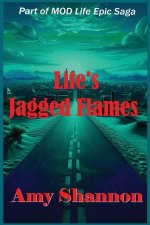 Life's Jagged Flames