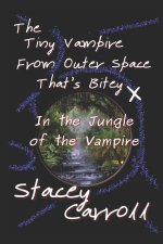 The Tiny Vampire From Outer Space That's Bitey X