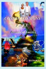 Connected Signs of Fate. Dreams of America