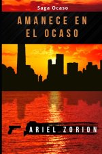 AMANECE EN EL OCASO