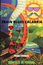 TRAIN BLUES CALABRIA