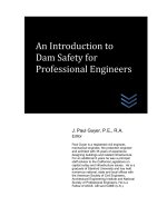An Introduction to Dam Safety for Professional Engineers