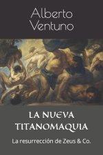 LA NUEVA TITANOMAQUIA