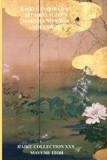HAIKUS INSPIRED BY SEI SHŌNAGON'S MAKURA NO SŌSHI VOLUME II