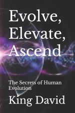 Evolve, Elevate, Ascend
