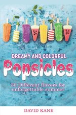 Dreamy and colorful popsicles