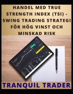 HANDEL MED TRUE STRENGTH INDEX (TSI)