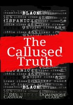 The Callused Truth