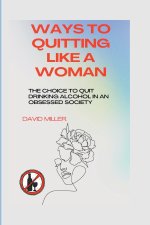Ways to quitting like a woman