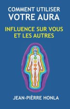 COMMENT UTILISER VOTRE AURA