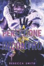 La perfezione di un incontro