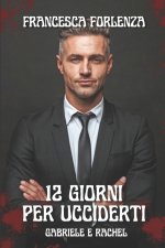 12 giorni per ucciderti