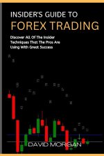 Insider's Guide to Forex Trading
