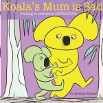 Koala's Mum is Sad