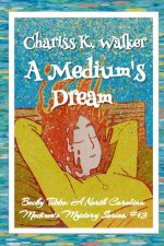 A Medium's Dream
