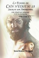 La Femme de Caïn n'était ni sa Sœur ni son Apparentée