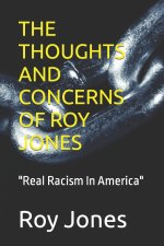 THE THOUGHTS AND CONCERNS OF ROY JONES