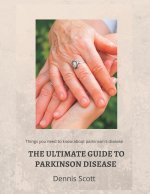 THE ULTIMATE GUIDE TO PARKINSON'S DISEASE