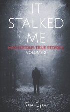 It Stalked Me