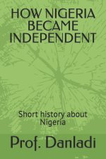 HOW NIGERIA BECAME INDEPENDENT