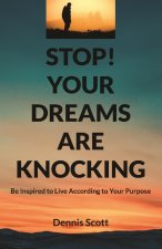 Stop! Your Dreams Are Knocking