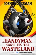 A Handyman Can't Fix The Wasteland Vol. 1