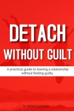 Detach Without Guilt
