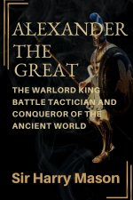 ALEXANDER THE GREAT