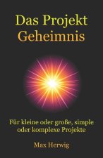 Das Projekt Geheimnis