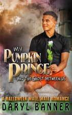 My Pumpkin Prince (And The Ghost Between Us)