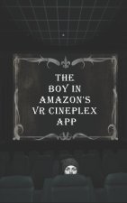 The Boy in Amazon's VR Cineplex APP