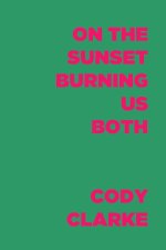 On The Sunset Burning Us Both