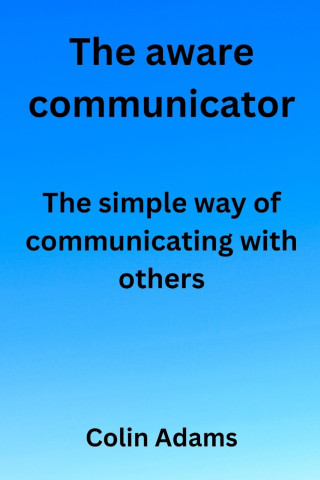 The aware communicator