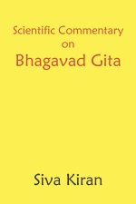 Scientific Commentary on Bhagavad Gita