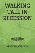 WALKING TALL IN RECESSION