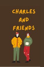 CHARLES AND FRIENDS