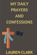 My daily prayers and confessions