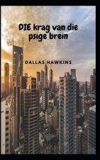 DIE krag van die psige brein