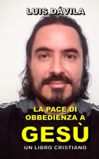 LA PACE DI OBBEDIENZA A GESÙ