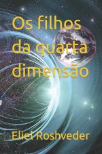 Os filhos da quarta dimensão