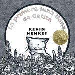 La Primera Luna Llena de Gatit