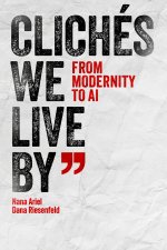 Clichés We Live by