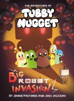The Adventures of Tubby Nugget: Big Robot Invasion #2