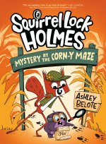 Squirrel Lock Holmes #2: Mystery at the Corn-Y Maze