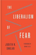 The Liberalism of Fear