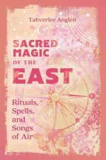 Sacred Magic of the East